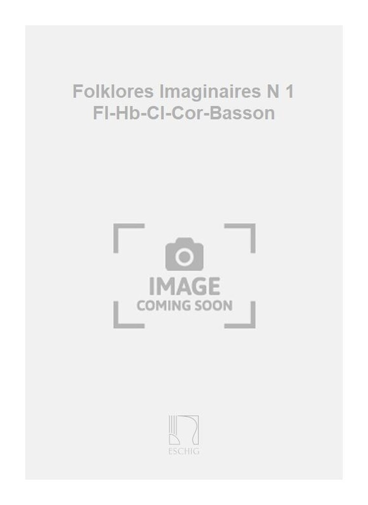 Folklores Imaginaires N 1 Fl-Hb-Cl-Cor-Basson